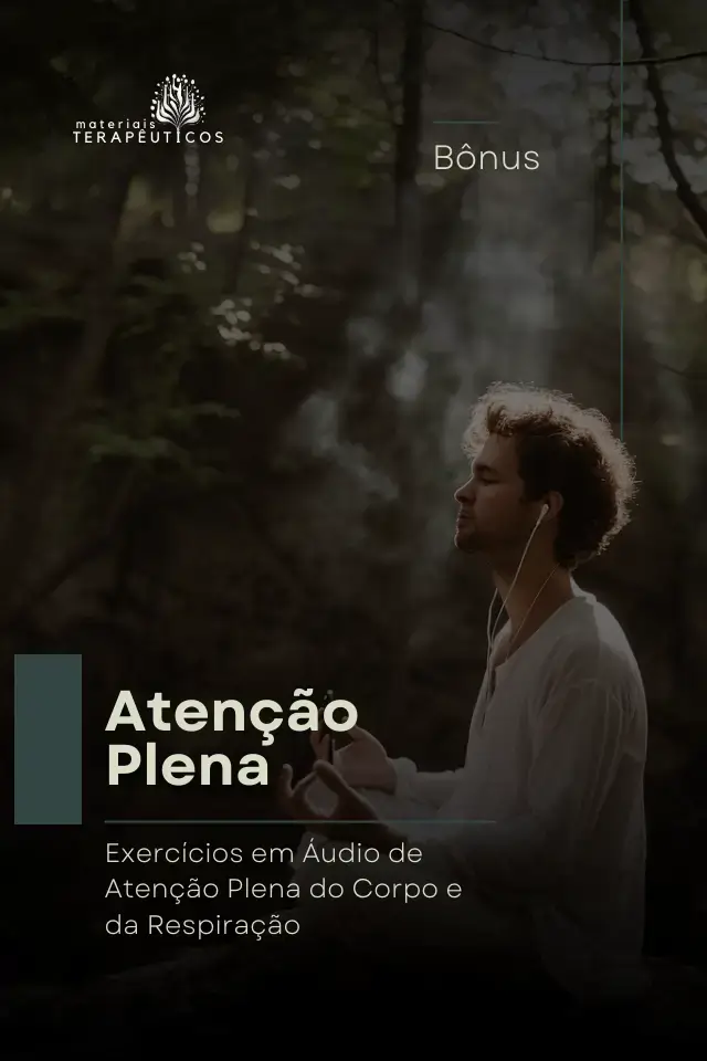 Bônus: Atenção Plena - Exercícios em Áudio de Atenção Plena do Corpo e da Respiração