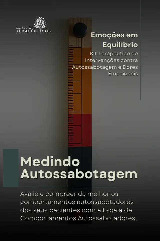Medindo Autossabotagem: Escala de Comportamentos Autossabotadores